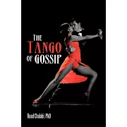 The Tango of Gossip