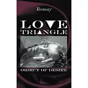 Love Triangle: Object of Desire