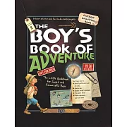 The Boy’s Book of Adventure: The Little Guidebook for Smart and Resourceful Boys