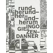 Ingo Giezendanner: Rundherundherundherum