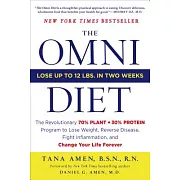 The Omni Diet: The Revolutionary 70% Plant + 30% Protein Program to Lose Weight, Reverse Disease, Fight Inflammation, and Change Your