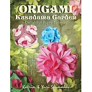 Origami Kusudama Garden: Delightful Paper Spheres