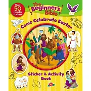 The Beginner’s Bible Come Celebrate Easter Sticker & Activity Book
