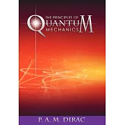 The Principles of Quantum Mechanics