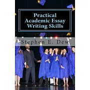 Practical Academic Essay Writing Skills: An International ESL Students Essay Writing Handbook