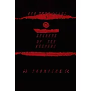 Red Thru Black: Secrets of the Keepers
