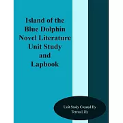 Island of the Blue Dolphins: Novel Literature Unit Study and Lapbook