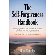 The Self-Forgiveness Handbook