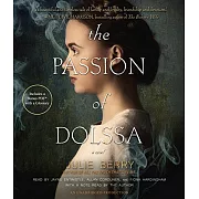 The Passion of Dolssa: Includes Bonus PDF with a Glossary