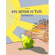 Five Meters of Time/Fem Meters Tid: Children’s Picture Book English-Danish (Bilingual Edition/Dual Language)