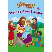 The Beginner’s Bible Stories about Jesus