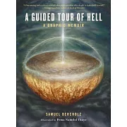 A Guided Tour of Hell: A Graphic Memoir