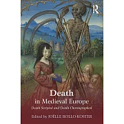 Death in Medieval Europe: Death Scripted and Death Choreographed