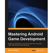 Mastering Android Game Development