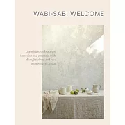 Wabi-Sabi Welcome: Learning to Embrace the Imperfect and Entertain With Thoughtfulness and Ease