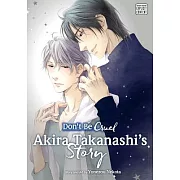 Don’t Be Cruel 1: Akira Takanashi’s Story