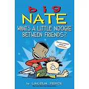 Big Nate: What’s a Little Noogie Between Friends?