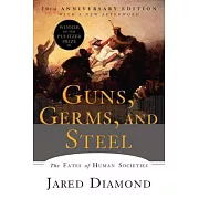 Guns, Germs, and Steel: The Fates of Human Societies