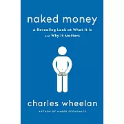 Naked Money: A Revealing Look at Our Financial System