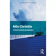 Crime Control as Industry: Towards Gulags, Western Style