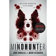 Mindhunter: Inside the Fbi’s Elite Serial Crime Unit