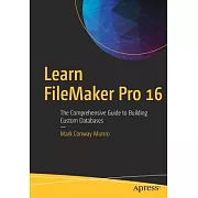 Learn FileMaker Pro 16: The Comprehensive Guide to Building Custom Databases
