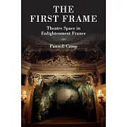 The First Frame: Theatre Space in Enlightenment France