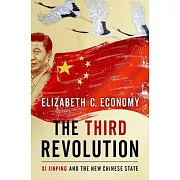 The Third Revolution: Xi Jinping and the New Chinese State