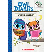 Eva’s Big Sleepover: A Branches Book (Owl Diaries #9)