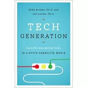 Tech Generation: Raising Balanced Kids in a Hyper-Connected World