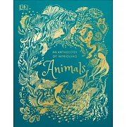 An Anthology of Intriguing Animals (DK Children’s Anthologies)