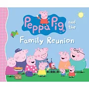 Peppa Pig and the Family Reunion