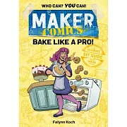 Maker Comics: Bake Like a Pro!