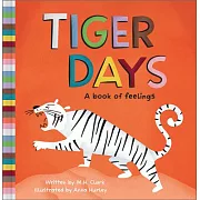 Tiger Days: A Book of Feelings
