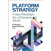 Platform Strategy: A New Paradigm for a Changing World
