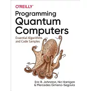 Programming Quantum Computers: Essential Algorithms and Code Samples