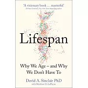 Lifespan: Why We Age—and Why We Don’t Have To