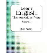 Learn English the American Way: English Book 1 for ESL Students