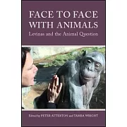 Face to Face with Animals: Levinas and the Animal Question