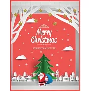 Merry Christmas And Happy New Year: Cute Christmas 8.5x11 Lined writing notebook journal for christmas lists, planning, menus, gifts, and more; Christ