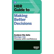 HBR Guide to Making Better Decisions