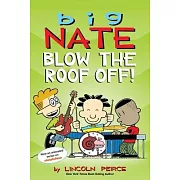 Big Nate: Blow the Roof Off!