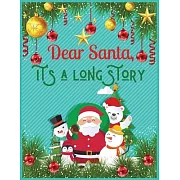 Dear Santa, its a long story: Lined writing notebook journal for christmas lists, journal, menus, gifts, and more