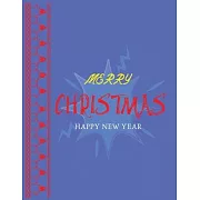 Merry Christmas Happy New Year: Cute Christmas 8.5x11 Lined writing notebook journal for christmas lists, planning, menus, gifts, and more; Christmas
