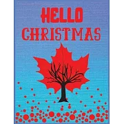 Hello Christmas: Christmas 8.5x11 Lined writing notebook journal for christmas lists, planning, menus, gifts, and more; Christmas Journ