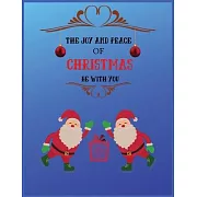 The Joy And Peace Of Christmas Be With You: Cute Christmas 8.5x11 Lined writing notebook journal for christmas lists, planning, menus, gifts, and more