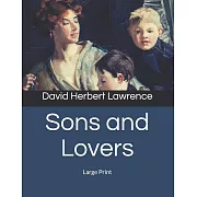 Sons and Lovers: Large Print