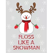Floss like a snowman: Blank Lined Notebook Journal, Notebook Gift 110 pages 8.5 x 11’’’’ Blank Lined Journal - ... - for Journalism, Notes, Co