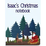 Isaac’’s Christmas notebook: Lined writing notebook journal for christmas lists, journal, menus, gifts, and more