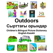English-Kazakh Outdoors/Сырттағы орындар Children’’s Bilingua